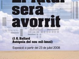 'J. G. Ballard. Autopsia del nuevo milenio', CCCB, Barcelona