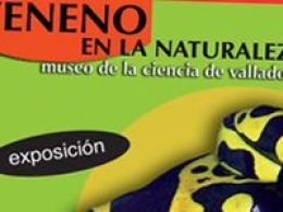 'Veneno en la naturaleza', museo de la ciencia de valladolid