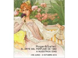 'Roger & Gallet: El arte del perfume de 1862 a nuestros días', Museo del Traje, Madrid
