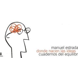 'Manuel estrada. donde nacen las ideas. cuadernos del equilibrista', centro atlántico de arte moderno, las palmas de gran canari