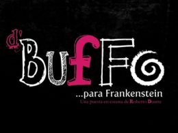 'D’ buffo… para frankenstein'. Teatro orientación. Ciudad de México