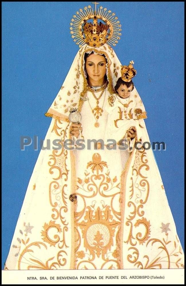 Nuestra señora de bienvenida, patrona de puente del arzobispo (toledo)