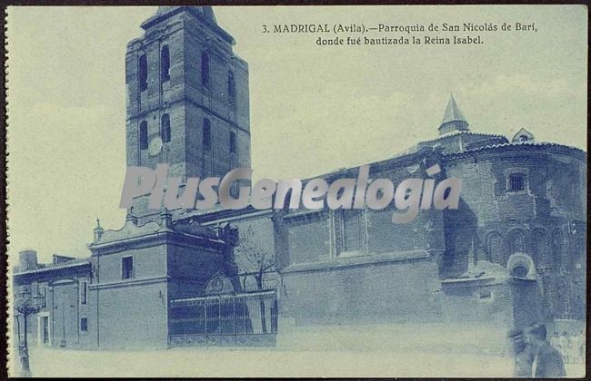 Parroquia de san nicolás de barí donde fue bautizada la reina isabel i la católica en el madrigal de las altas torres (ávila)