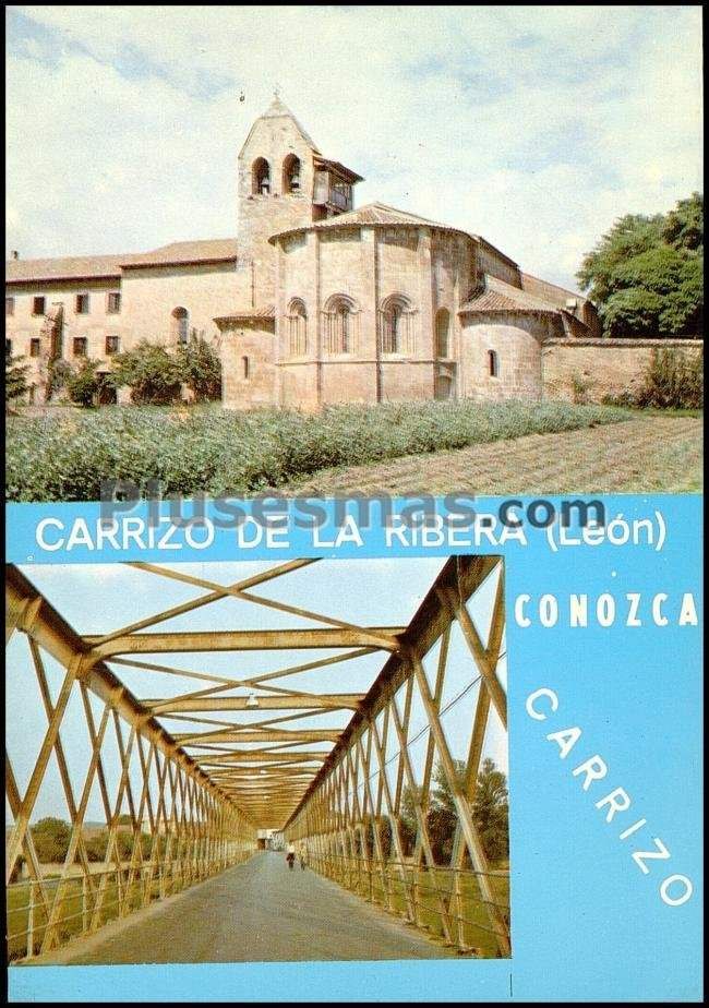 Puente del hierro y monasterio de santa maría de carrizo en carrizo de la rivera (león)